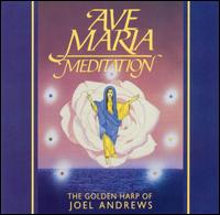 Joel Andrews - Ave Maria / Meditations lyrics