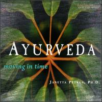 Janetta Petkus - Ayurveda: Moving in Time lyrics