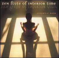 Schawkie Roth - Zen Flute of Interior Time [live] lyrics