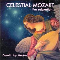 Gerald Jay Markoe - Celestial Mozart lyrics