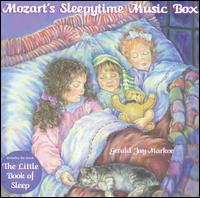 Gerald Jay Markoe - Mozart's Sleepytime Music Box lyrics