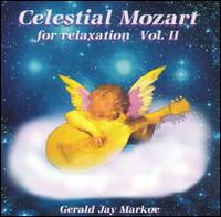 Gerald Jay Markoe - Celestial Mozart for Relaxation, Vol. 2 lyrics