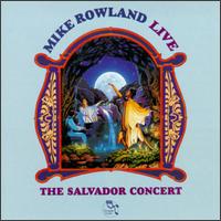 Mike Rowland - The Salvador Concert [live] lyrics