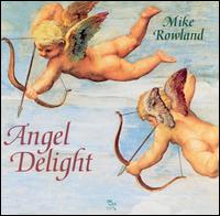 Mike Rowland - Angel Delight lyrics