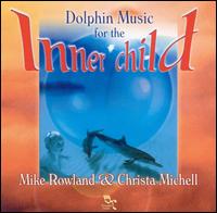 Mike Rowland - Dolphin Music for the Inner Child lyrics