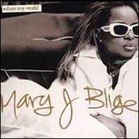 Mary J. Blige - Share My World lyrics