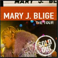 Mary J. Blige - The Tour [live] lyrics