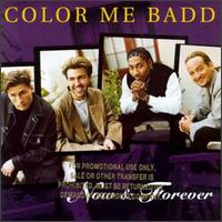 Color Me Badd - Now & Forever lyrics