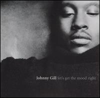 Johnny Gill - Let's Get the Mood Right lyrics