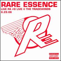 Rare Essence - Live PA, #8: Live at the Tradewinds 8.29.06 lyrics