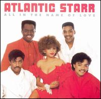 Atlantic Starr - All In the Name of Love lyrics