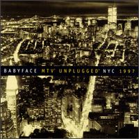 Babyface - MTV Unplugged NYC 1997 [live] lyrics