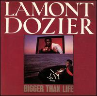 Lamont Dozier - Bigger Than Life lyrics