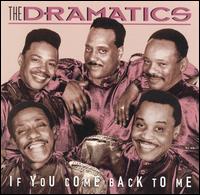 The Dramatics - If You Come Back to Me lyrics