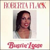 Roberta Flack - Bustin' Loose lyrics