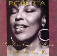 Roberta Flack - Set the Night to Music lyrics