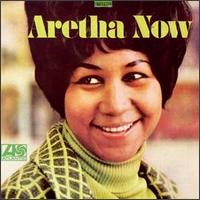 Aretha Franklin - Aretha Now lyrics