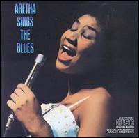 Aretha Franklin - Aretha Sings the Blues lyrics