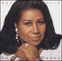 Aretha Franklin - So Damn Happy lyrics