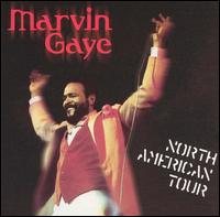 Marvin Gaye - North American Tour [live] lyrics
