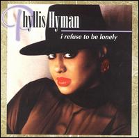 Phyllis Hyman - I Refuse to Be Lonely lyrics