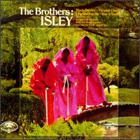 The Isley Brothers - The Brothers: Isley lyrics