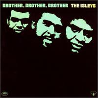 The Isley Brothers - Brother, Brother, Brother lyrics