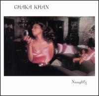 Chaka Khan - Naughty lyrics
