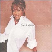 Patti LaBelle - When a Woman Loves lyrics