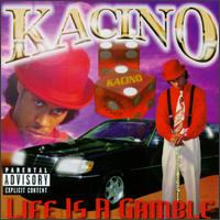 Kacino - Life Is a Gamble lyrics