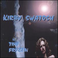 Kirby Swatosh - Time Frozen lyrics