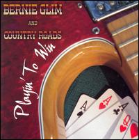 Bernie Glim and Country Roads - Playin' to Win lyrics