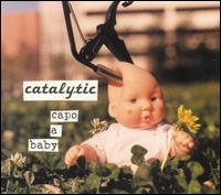 Catalytic - Capo a Baby lyrics