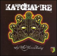 Katchafire - Say What You're Thinking lyrics