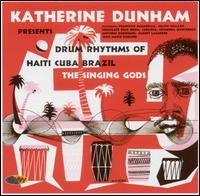 Katherine Dunham - Drum Rhythms of Haiti Cuba Brazil: The Singing Gods lyrics