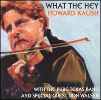Howard Kalish - What the Hey lyrics
