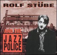 Rolf Stbe - Rolf Stbe and the Jazz Police lyrics