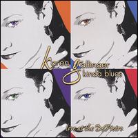 Karen Gallinger - Kinda Blues Live lyrics