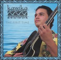 Kawika Regidor - The First Time lyrics