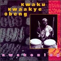 Kwaku Kwaakye Obeng - Awakening lyrics
