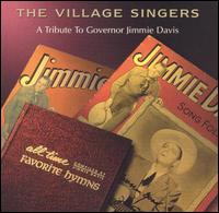 The Village Singers - Tribute to Governor Jimmie Davis lyrics
