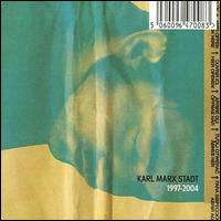 Karl Marx Stadt - Karl Marx Stadt 1997-2004 lyrics