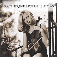 Katherine Irwin Thomas - Letting Go... lyrics