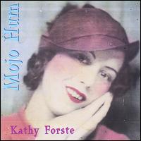 Kathy Forste - Mojo Hum lyrics