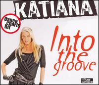 Katiana - Into the Groove lyrics