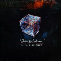 Shane Nicholson - Faith and Science [Australian Import] lyrics