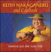 Keith Nakaganeku - Hawaiian Jazz Done Asian Style lyrics