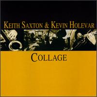 Keith Saxton & Kevin Hole - Collage lyrics