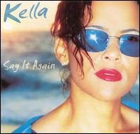 Kella - Say It Again lyrics