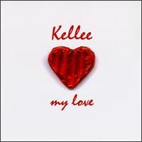Kellee - My Love lyrics